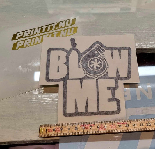 Turbodekal "BLOW ME"
